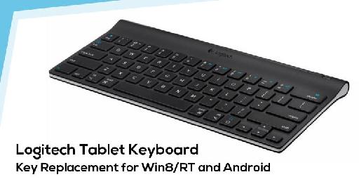 Logitech Tablet Keyboard Key Replacement for Win8/RT and Android