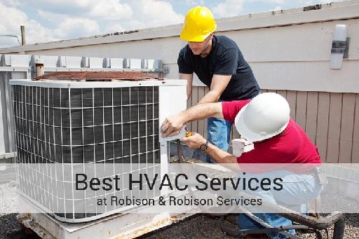 Best HVAC Services at Robison & Robison Services