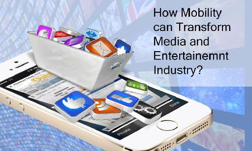 Increase Media Company Business Performance with Mobility
