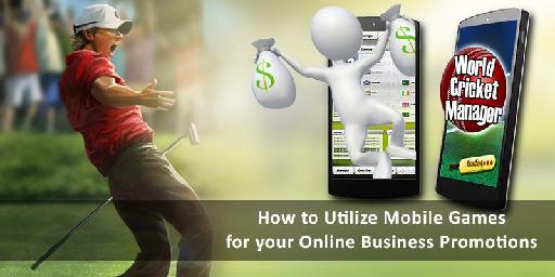 Promote Your Online Business By Using Mobile Game?