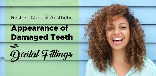 Restore Natural Aesthetic Appearance of Damaged Teeth with Dental Fillings